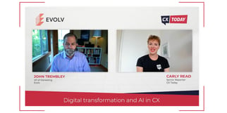 CX TODAY: Evolv Talks Digital Transformation and AI in CX