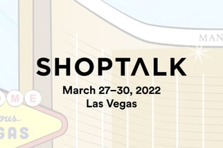 ShopTalk | Mar 27–30, 2022 in Las Vegas | Booth and Sponsorship