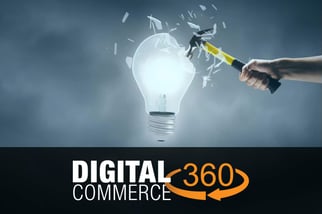 DIGITAL COMMERCE 360: Ecommerce innovation means creatively destroying your business—constantly